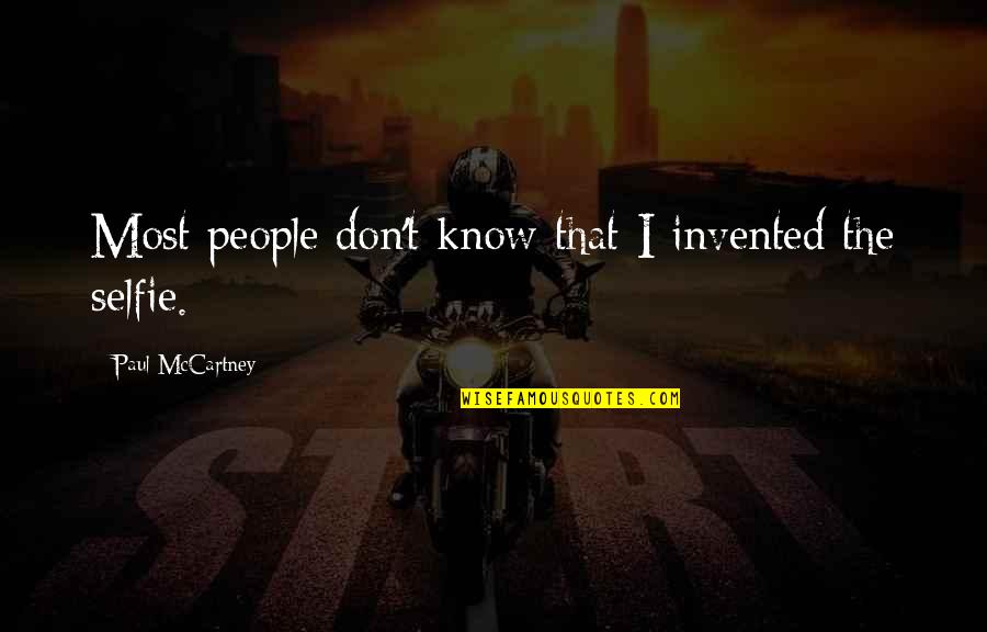 I Need Someone To Understand Me Quotes By Paul McCartney: Most people don't know that I invented the