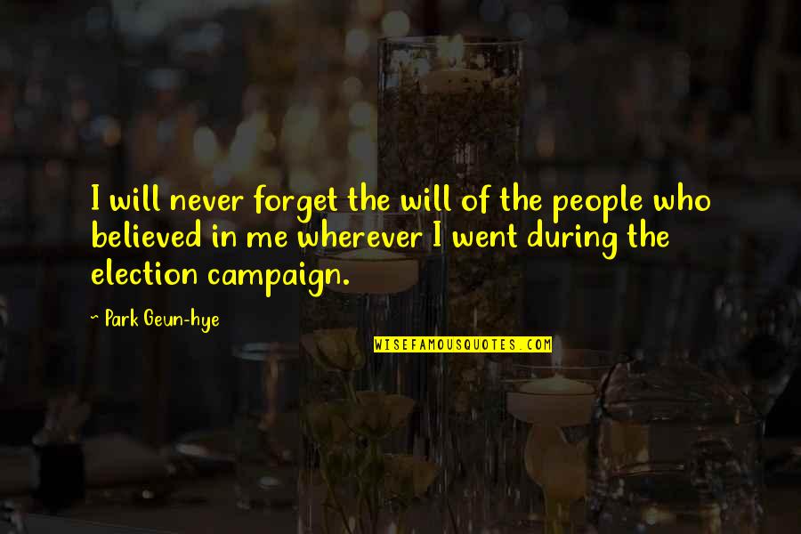 I Need To Get Away Quotes By Park Geun-hye: I will never forget the will of the