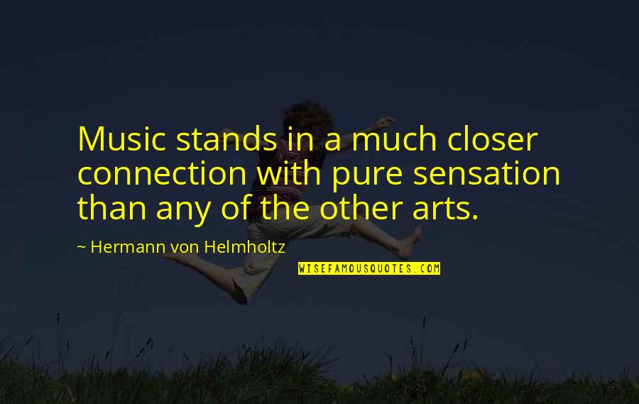 I Never Go Back On My Word Naruto Quotes By Hermann Von Helmholtz: Music stands in a much closer connection with