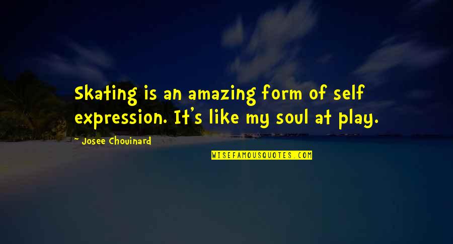 I Never Said Goodbye Quotes By Josee Chouinard: Skating is an amazing form of self expression.
