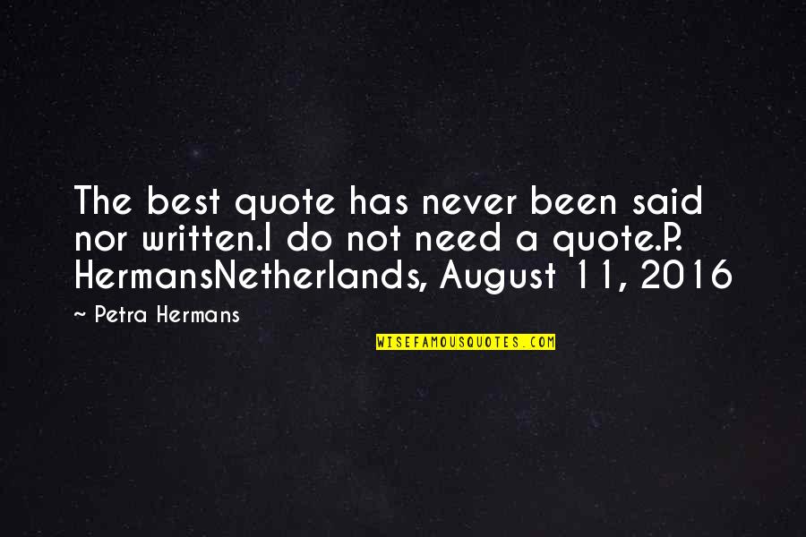 I Never Said Quotes By Petra Hermans: The best quote has never been said nor I Never Said Quotes By Petra Hermans: The best quote has never been said nor