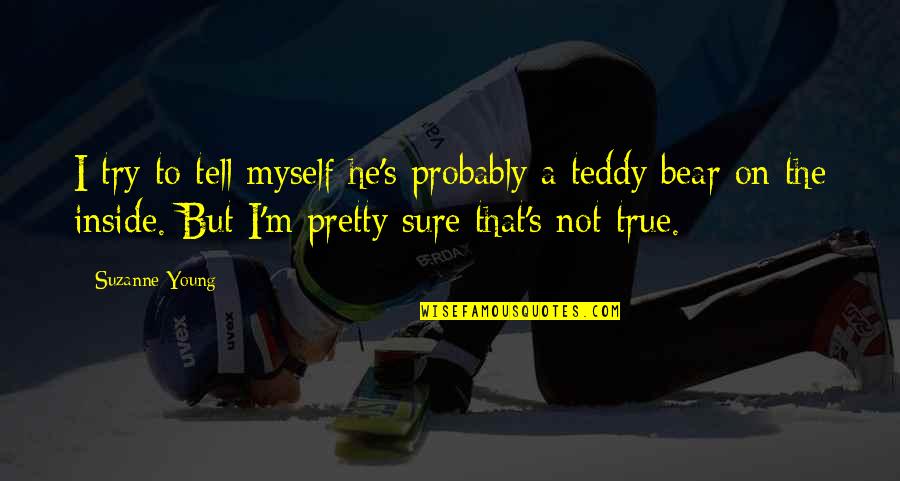 I Not Pretty But Quotes By Suzanne Young: I try to tell myself he's probably a