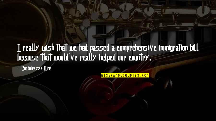 I Passed Quotes By Condoleezza Rice: I really wish that we had passed a I Passed Quotes By Condoleezza Rice: I really wish that we had passed a