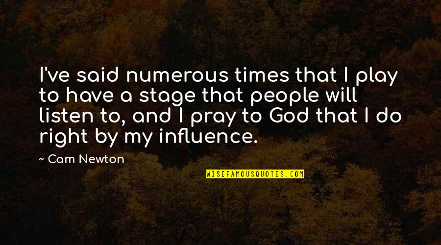 I Pray That Quotes By Cam Newton: I've said numerous times that I play to I Pray That Quotes By Cam Newton: I've said numerous times that I play to