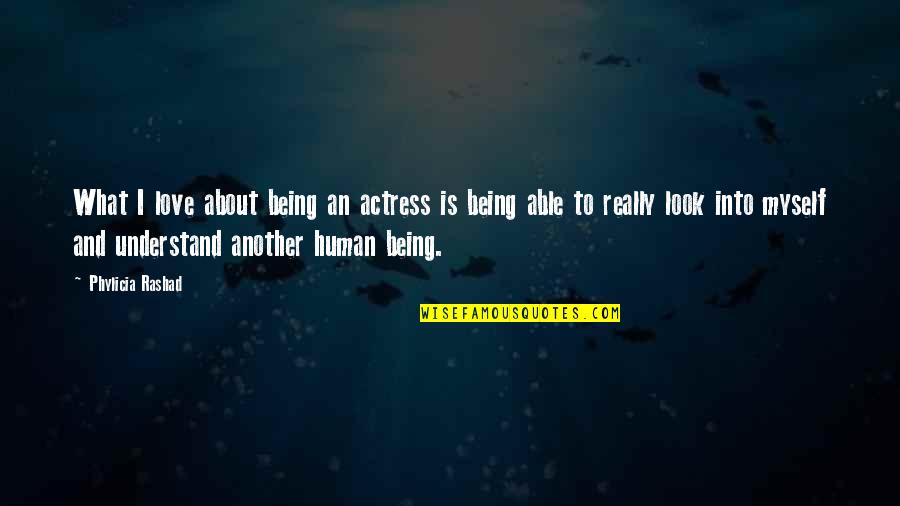 I Really Love Myself Quotes By Phylicia Rashad: What I love about being an actress is