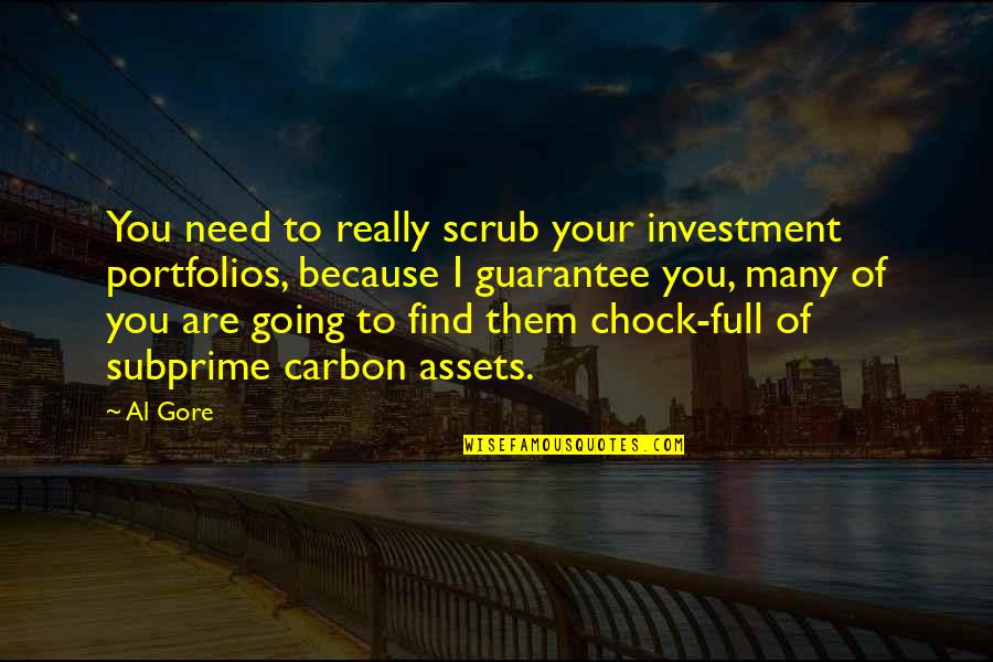 I Really Need You Quotes By Al Gore: You need to really scrub your investment portfolios,