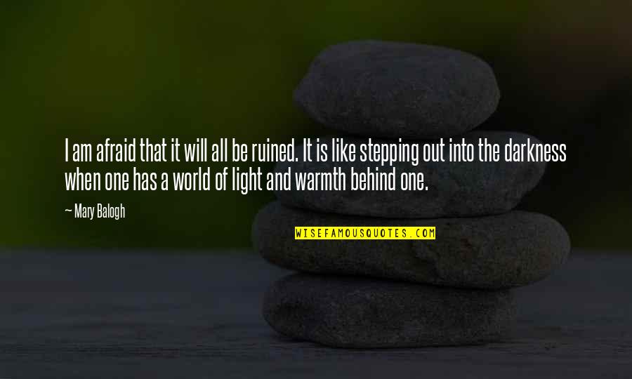 I Ruined It Quotes By Mary Balogh: I am afraid that it will all be I Ruined It Quotes By Mary Balogh: I am afraid that it will all be