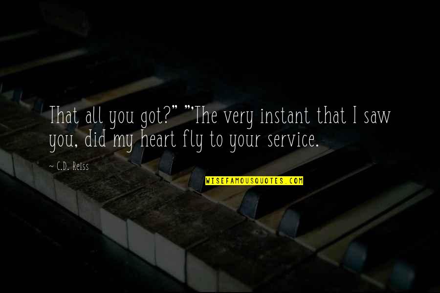 I Saw You Quotes By C.D. Reiss: That all you got?" "'The very instant that