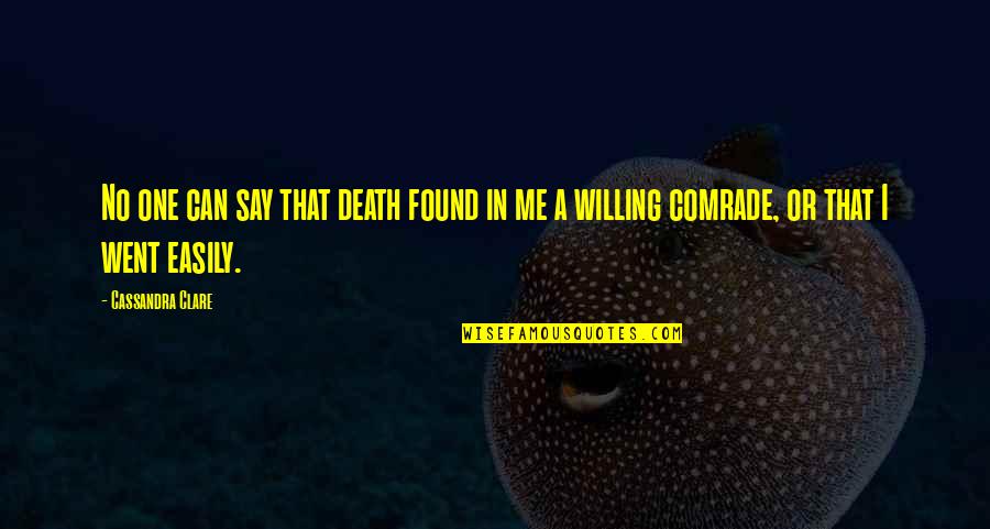 I Say No Quotes By Cassandra Clare: No one can say that death found in