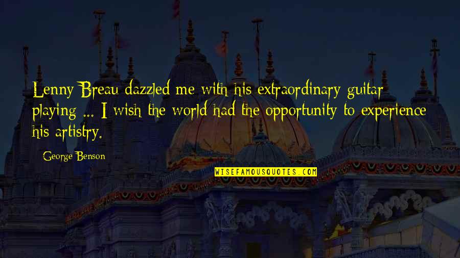 I See Him Everyday Quotes By George Benson: Lenny Breau dazzled me with his extraordinary guitar I See Him Everyday Quotes By George Benson: Lenny Breau dazzled me with his extraordinary guitar
