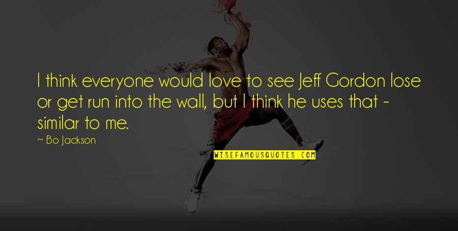 I See Love Quotes By Bo Jackson: I think everyone would love to see Jeff