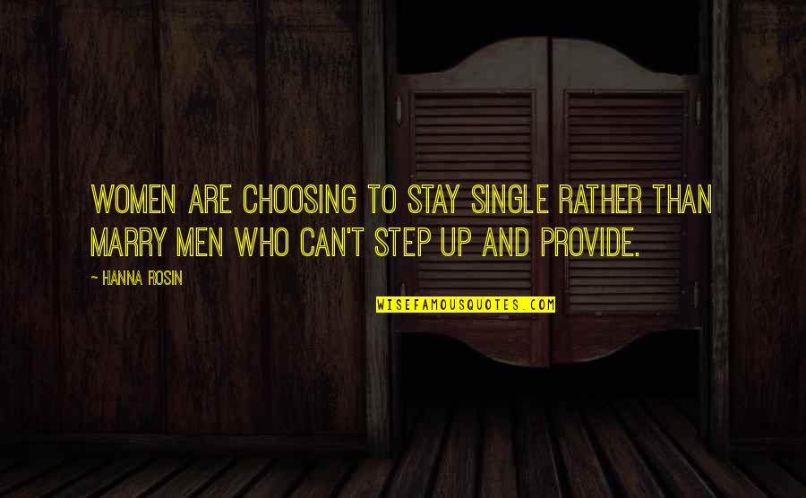I Stay Single Quotes By Hanna Rosin: Women are choosing to stay single rather than I Stay Single Quotes By Hanna Rosin: Women are choosing to stay single rather than