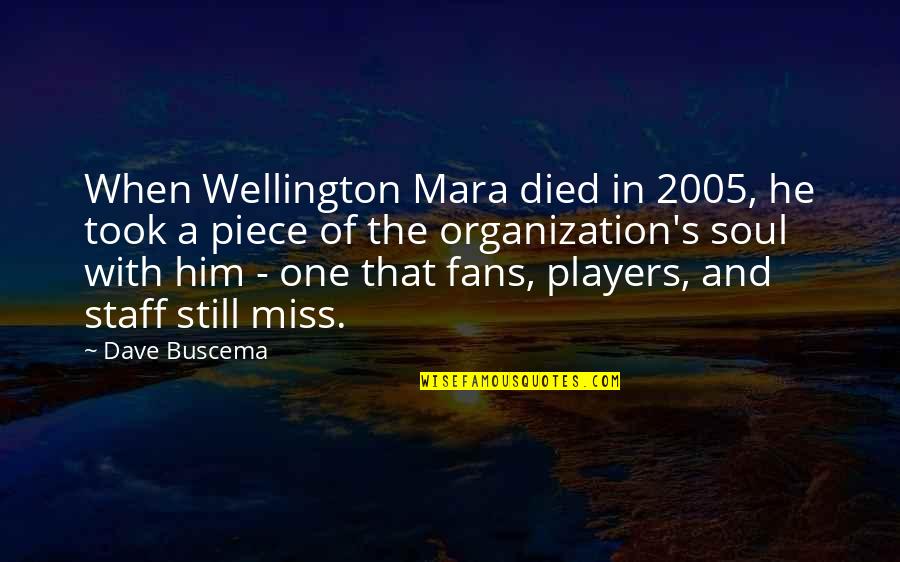I Still Miss Us Quotes By Dave Buscema: When Wellington Mara died in 2005, he took