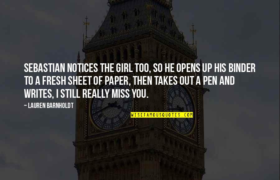 I Still Miss Us Quotes By Lauren Barnholdt: Sebastian notices the girl too, so he opens