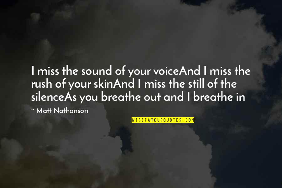 I Still Miss Us Quotes By Matt Nathanson: I miss the sound of your voiceAnd I