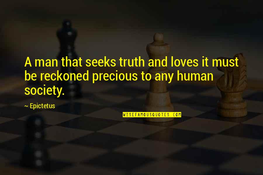 I Strahd Quotes By Epictetus: A man that seeks truth and loves it