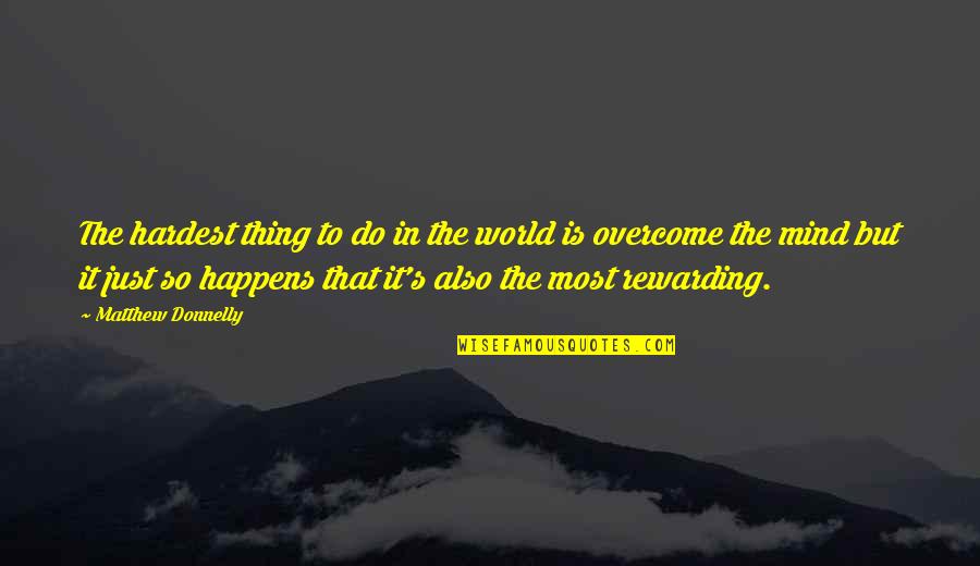 I Support Gay Pride Quotes By Matthew Donnelly: The hardest thing to do in the world