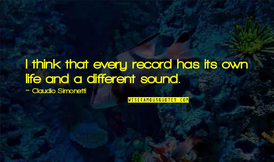 I Think Different Quotes By Claudio Simonetti: I think that every record has its own
