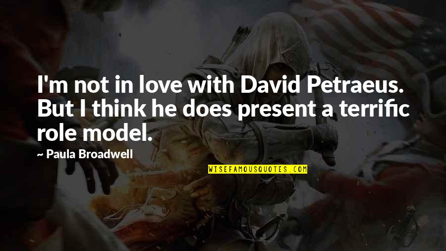 I Think I'm In Love Quotes By Paula Broadwell: I'm not in love with David Petraeus. But