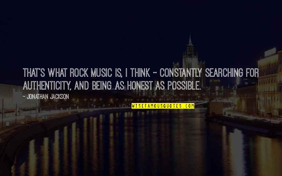 I Think Of You Constantly Quotes By Jonathan Jackson: That's what rock music is, I think -