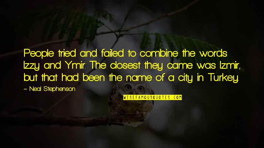 I Tried But I Failed Quotes By Neal Stephenson: People tried and failed to combine the words