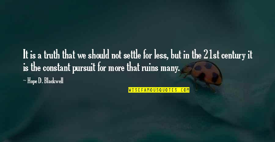 I Try To Forget You But I Can't Quotes By Hope D. Blackwell: It is a truth that we should not