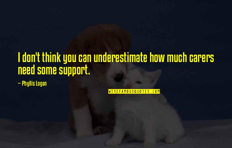 I Wanna Hug Quotes By Phyllis Logan: I don't think you can underestimate how much