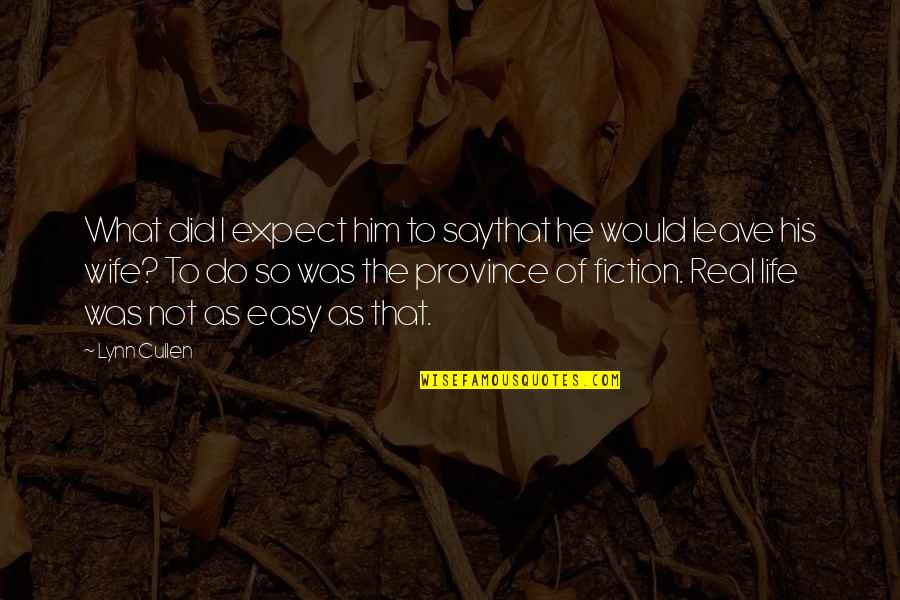 I Wanna Please You Quotes By Lynn Cullen: What did I expect him to saythat he