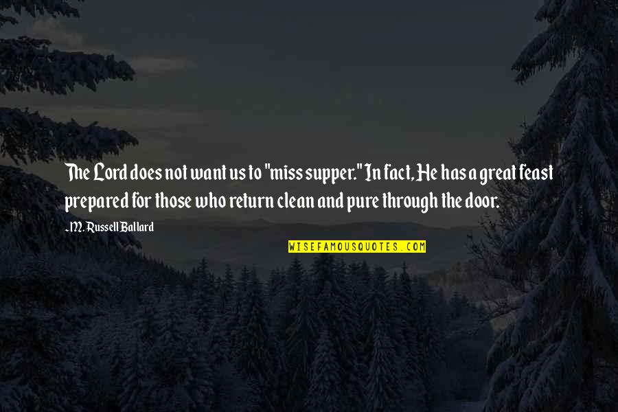 I Want More Of You Lord Quotes By M. Russell Ballard: The Lord does not want us to "miss