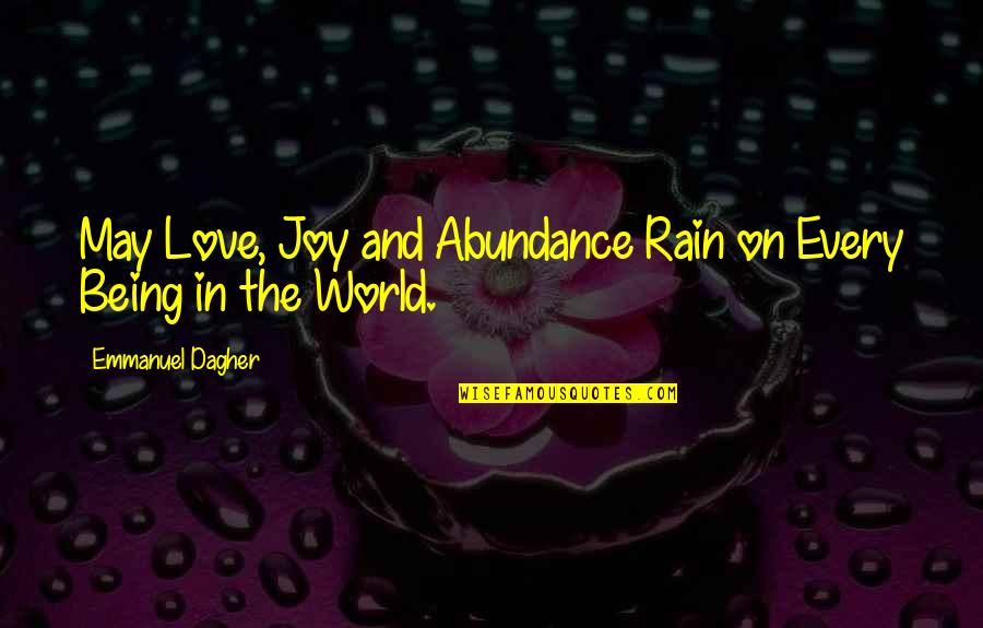 I Want The Fairytale Quotes By Emmanuel Dagher: May Love, Joy and Abundance Rain on Every