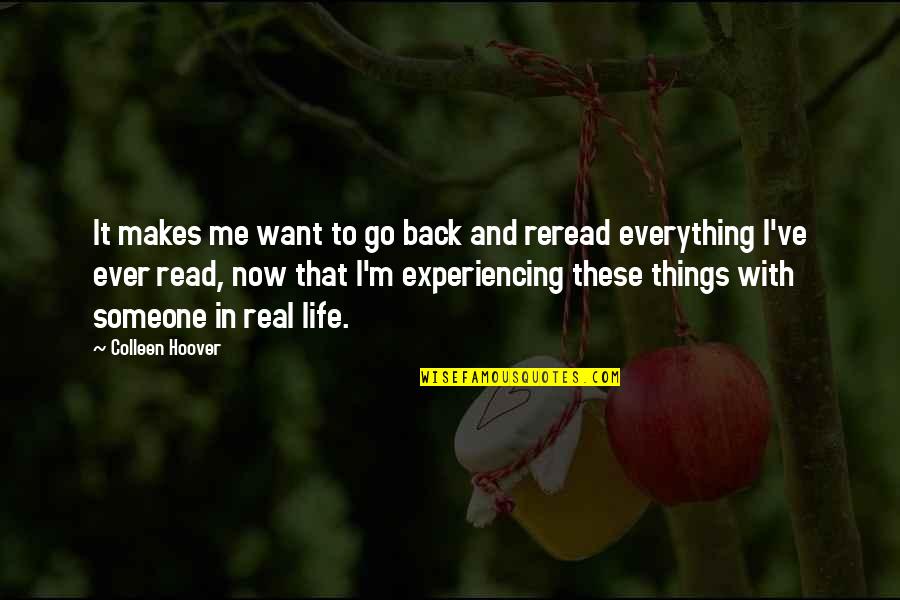 I Want To Be Your Everything Quotes By Colleen Hoover: It makes me want to go back and