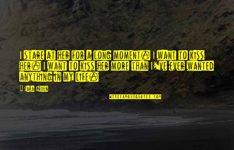 I Want To Kiss Her Quotes By Sara Gruen: I stare at her for a long moment. I Want To Kiss Her Quotes By Sara Gruen: I stare at her for a long moment.