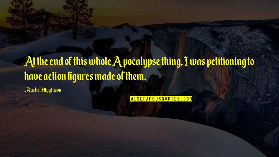 I Want To Live My Life Peacefully Quotes By Rachel Higginson: At the end of this whole Apocalypse thing, I Want To Live My Life Peacefully Quotes By Rachel Higginson: At the end of this whole Apocalypse thing,