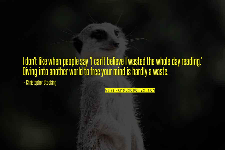 I Wasn't Born Yesterday Quotes By Christopher Stocking: I don't like when people say 'I can't I Wasn't Born Yesterday Quotes By Christopher Stocking: I don't like when people say 'I can't