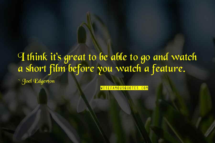 I Watch You Quotes By Joel Edgerton: I think it's great to be able to I Watch You Quotes By Joel Edgerton: I think it's great to be able to