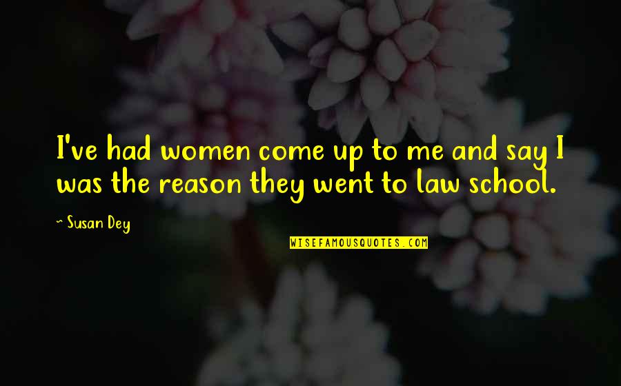 I Went Quotes By Susan Dey: I've had women come up to me and