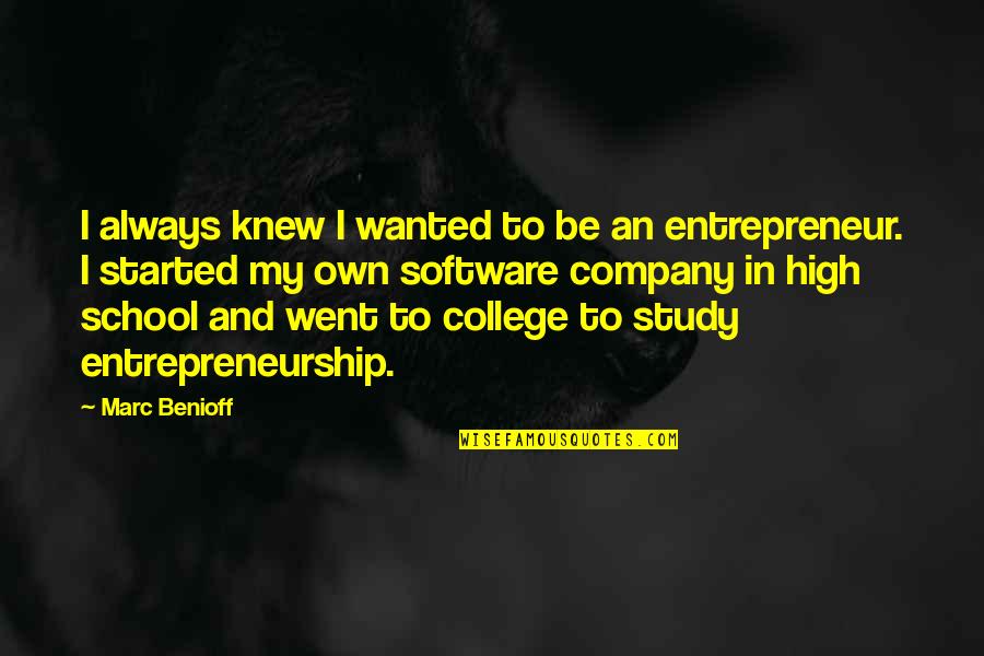 I Went To High School Quotes By Marc Benioff: I always knew I wanted to be an I Went To High School Quotes By Marc Benioff: I always knew I wanted to be an