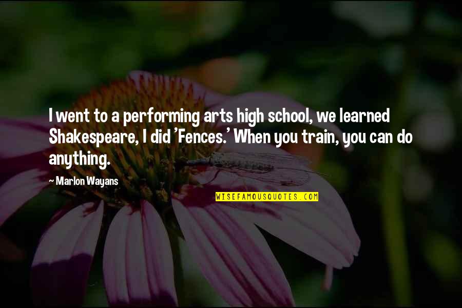 I Went To High School Quotes By Marlon Wayans: I went to a performing arts high school, I Went To High School Quotes By Marlon Wayans: I went to a performing arts high school,