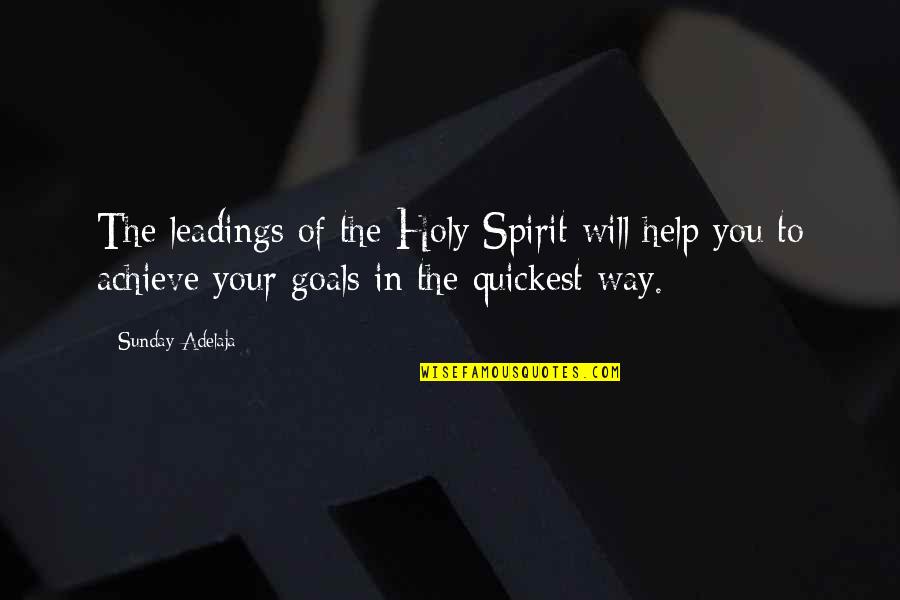 I Will Achieve My Goals Quotes By Sunday Adelaja: The leadings of the Holy Spirit will help