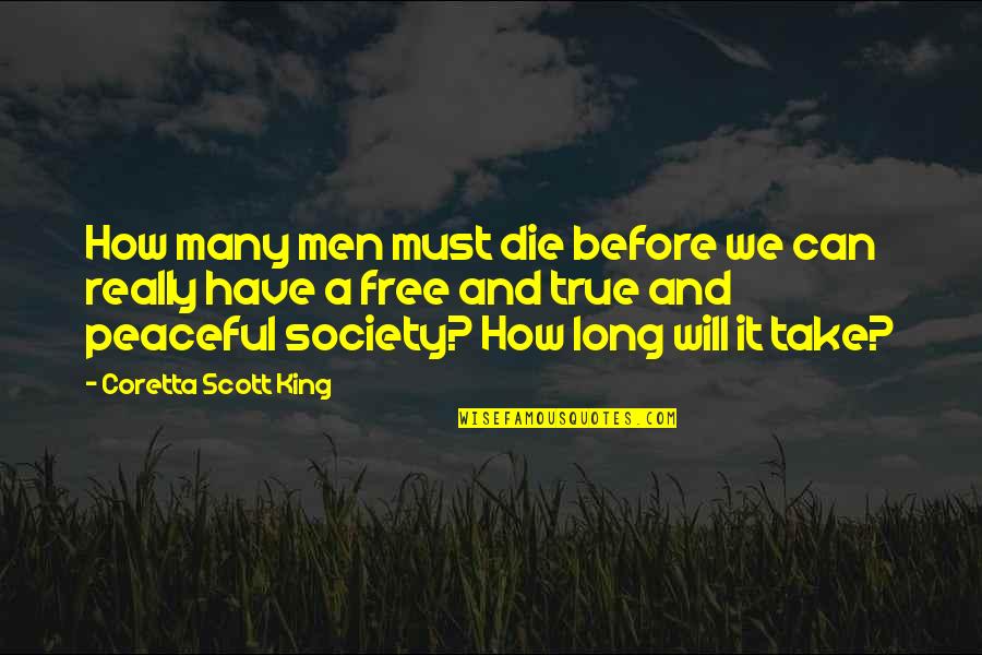 I Will Die Before You Quotes By Coretta Scott King: How many men must die before we can