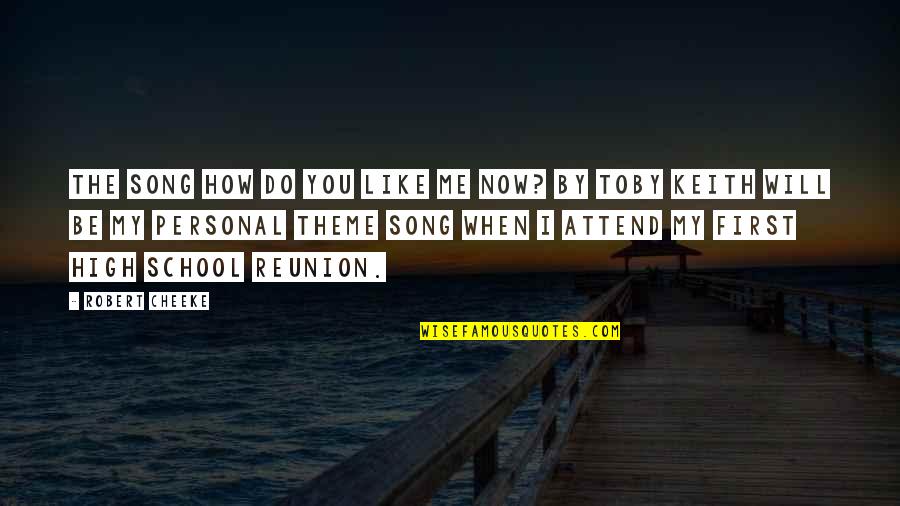 I Will Do You Quotes By Robert Cheeke: The song How do you like me now? I Will Do You Quotes By Robert Cheeke: The song How do you like me now?