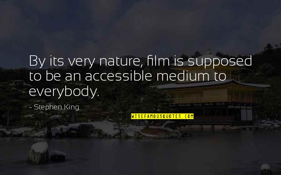 I Will Fight For You Love Quotes By Stephen King: By its very nature, film is supposed to