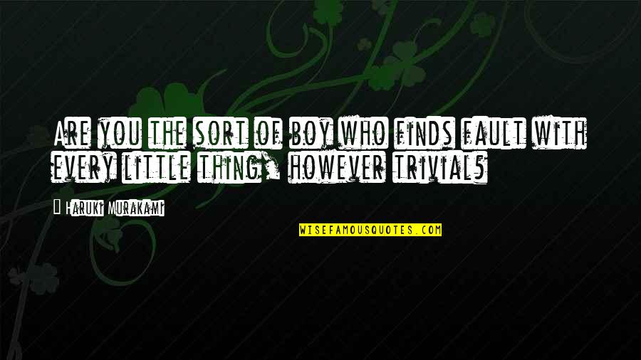 I Will Fight For You Picture Quotes By Haruki Murakami: Are you the sort of boy who finds