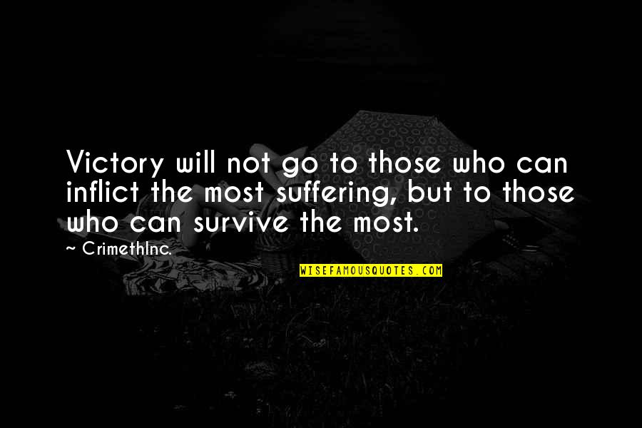 I Will Go To War Quotes By CrimethInc.: Victory will not go to those who can