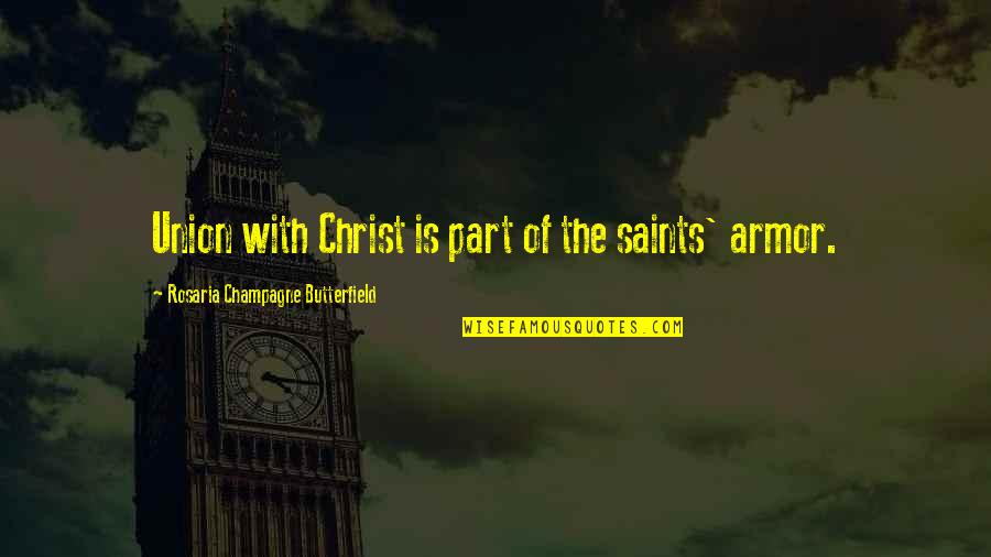I Will Hold Your Hand Daughter Quotes By Rosaria Champagne Butterfield: Union with Christ is part of the saints' I Will Hold Your Hand Daughter Quotes By Rosaria Champagne Butterfield: Union with Christ is part of the saints'