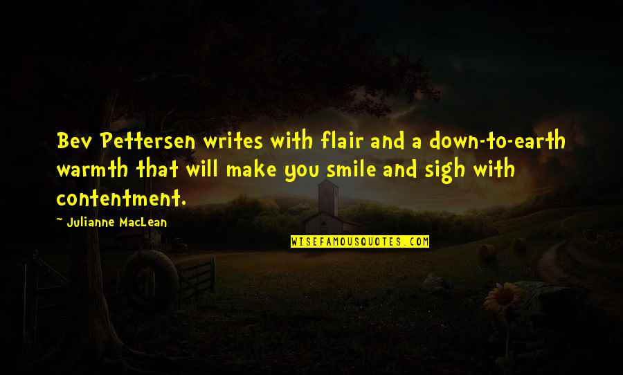 I Will Make You Smile Quotes By Julianne MacLean: Bev Pettersen writes with flair and a down-to-earth