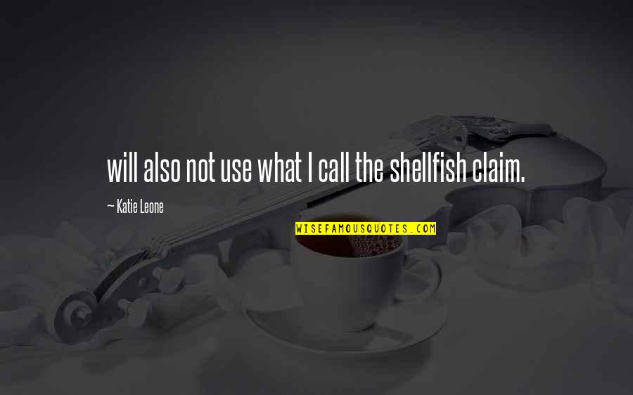 I Will Not Call You Quotes By Katie Leone: will also not use what I call the I Will Not Call You Quotes By Katie Leone: will also not use what I call the
