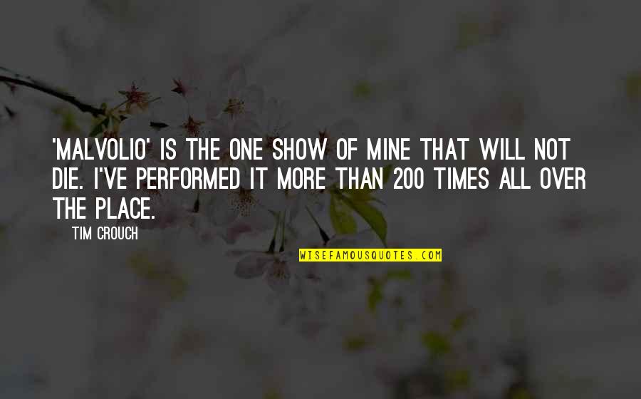 I Will Not Die Quotes By Tim Crouch: 'Malvolio' is the one show of mine that