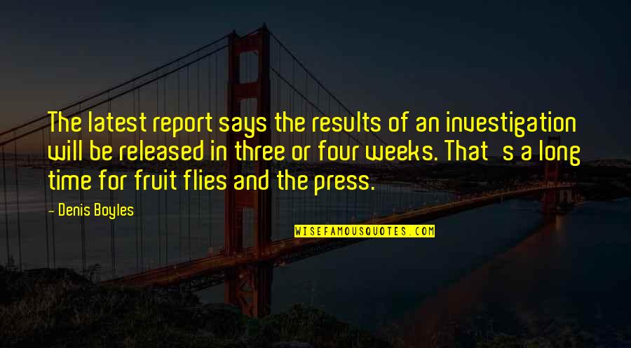 I Will Press On Quotes By Denis Boyles: The latest report says the results of an