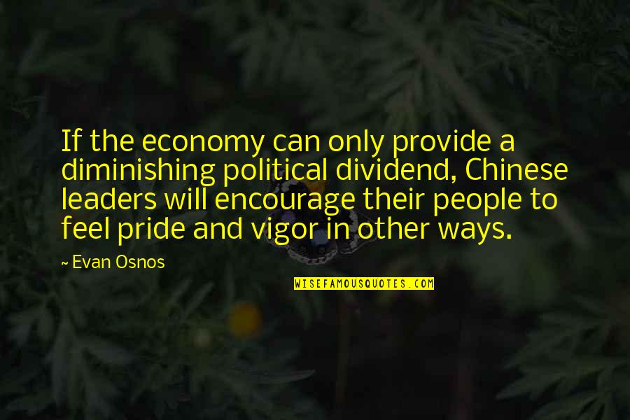 I Will Provide Quotes By Evan Osnos: If the economy can only provide a diminishing